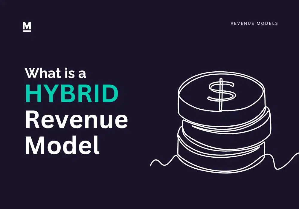 Hybrid Revenue Model Hybrid Revenue Model